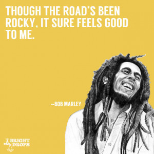 Though the road’s been rocky, it sure feels good to me.”