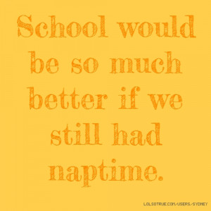 LOLsotrue Quotes About School