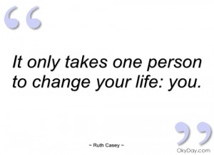 it only takes one person to change your ruth casey