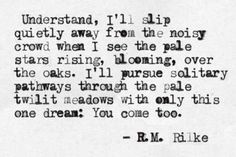 rilke how do you know how to capture the whispers of the human heart ...