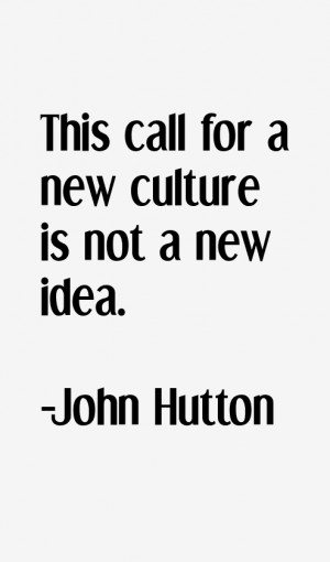 John Hutton Quotes amp Sayings