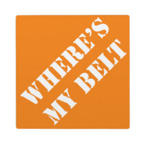 Dad Gift Ideas Dadism Sayings Where's My Belt Plaque