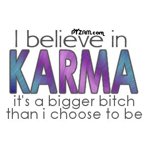 have the nerve to do it purposely they did not know that karma will ...