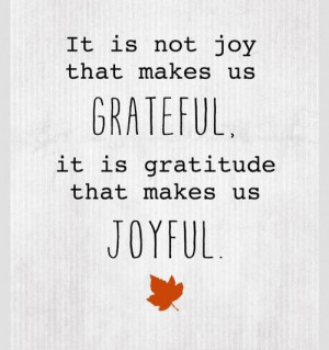 quotes #joy #grateful #gratitude #joyful - | via Tumblr