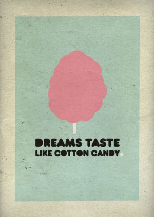 dreams taste like cotton candy
