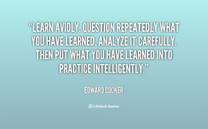 ... you have learned. Analyze it carefully. Then put what you have learned