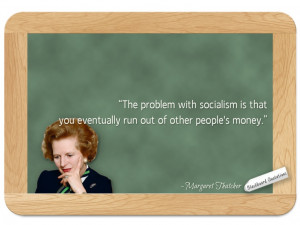 Margaret Thatcher... on Socialism