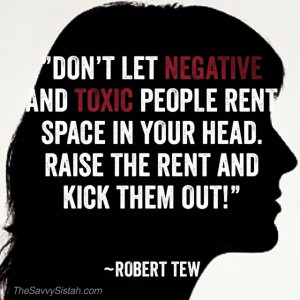 Savvy Quote: “Don’t Let Negative and Toxic People…