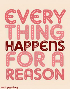 Love Quote Every thing happens for a Reason