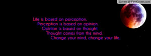 ... on opinion opinion is based on thought thought comes from the mind