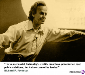 ... public relations, for Nature cannot be fooled.” Richard P. Feynman