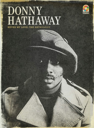 DONNYHATHAWAY – NEVER MY LOVE: THE ANTHOLOGYBOX SET