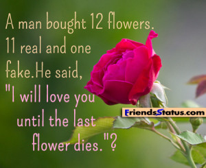will love you until the last flower dies