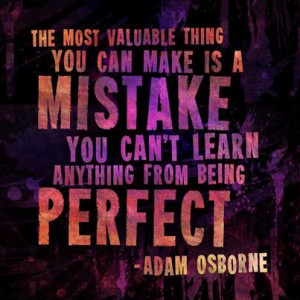 ... being perfect. - Adam OsborneBdr Quotes, Adam Osborne, Valuable Things