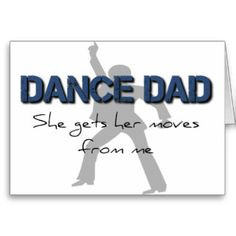 Dance Dad T-Shirts | Dance Dad Gifts - Shirts, Posters, Art, & more ...