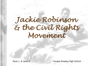 Jackie Robinson and the Civil Rights Movement by sammyc2007