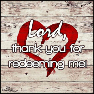 AM REDEEMED!!