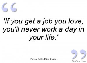if you get a job you love