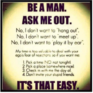 Be a man--don't play games.