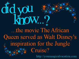 ... Queen served as Walt Disney's inspiration for the Jungle Cruise