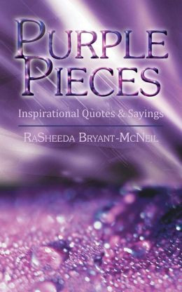 Purple Pieces: Inspirational Quotes & Sayings