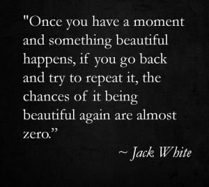 Jack White quote.