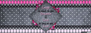 Laugh As Much As You Breathe & Love As Long As You Live Facebook Quote
