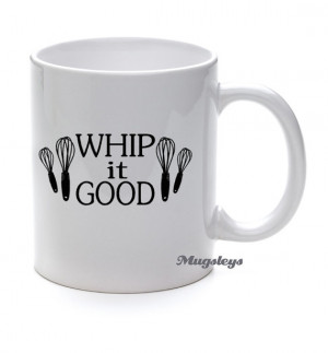 Funny Coffee Mug / Whip It Good / Bakers gift / Unique Coffee Mug ...