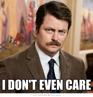 ... Quotes Dont Care Quotes I Dont Care Anymore Quotes I Dont Care Quotes