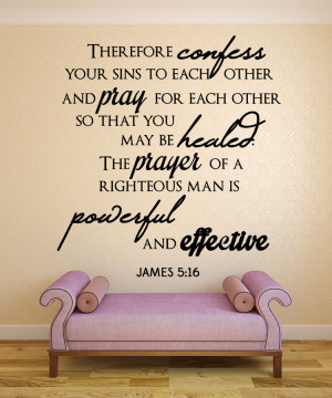 James 5:16...Do you not...Christian Wall Decal Quotes