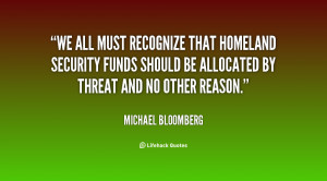 We all must recognize that homeland security funds should be allocated ...