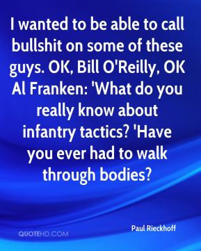 ... about infantry tactics? 'Have you ever had to walk through bodies