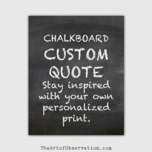 Custom quote chalkboard typography print, personalized gift
