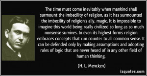 the imbecility of religion, as it has surmounted the imbecility ...