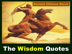 The Wisdom Quotes From Ancient Chinese Gurus