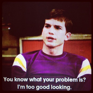 Michael Kelso That 70s Show Quotes