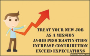 36) Treat your new job as a mission. Avoid procrastination, increase ...