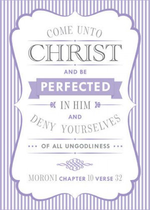 Come Unto Christ and Be Perfected in Him - LDS mutual 2014 theme ...