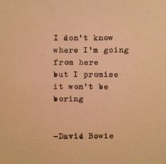 David Bowie Quote Typed on Typewriter by farmnflea on Etsy, $9.00 a.k ...