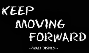 Keep Moving Forward Disney