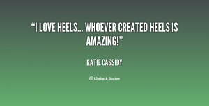 quote-Katie-Cassidy-i-love-heels-whoever-created-heels-is-152829.png