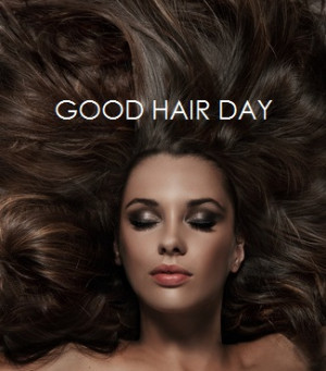 Beauty Quote Good Day Bad Your Hair The