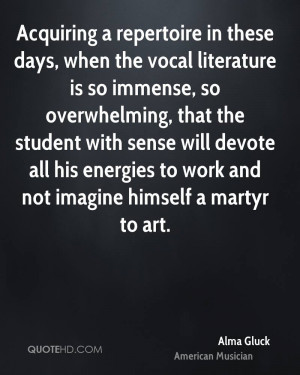 Acquiring a repertoire in these days, when the vocal literature is so ...