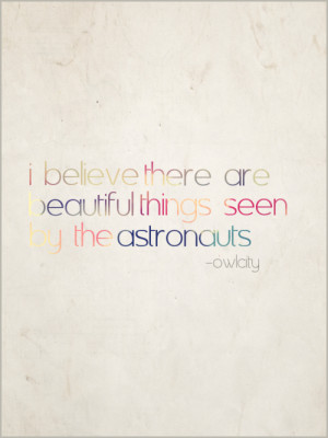 ... for this image include: Lyrics, music, Owl City, beautiful and believe