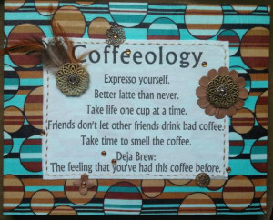 Coffeeolgy. Fun quote for coffee lovers. Warm colors by lizygrace, $30 ...