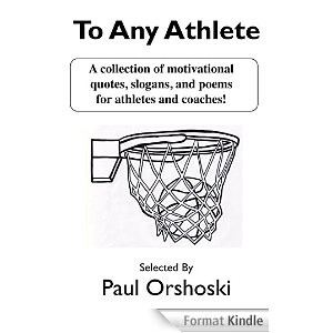 ... Quotes, Slogans, and Poems for Athletes and Coaches! (English Edition