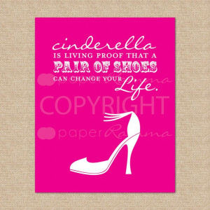 Cinderella is living proof... Shoes, shoe, high heel quote - Archival ...