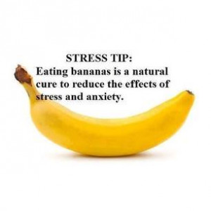 ... bananas is a natural cure to reduce the effects of stress and anxiety