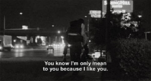 ... know I'm only mean to you because I like you - My Sassy Girl (2001