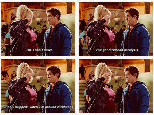 ... . It only happens when I'm around dickheads - Pitch Perfect (2012